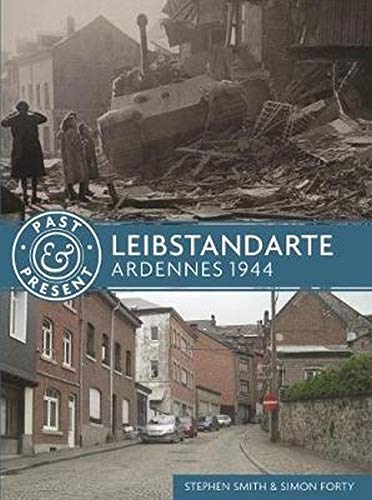 Book cover: wartime rubble and a modern street scene, "Leibstandarte: Ardennes 1944".