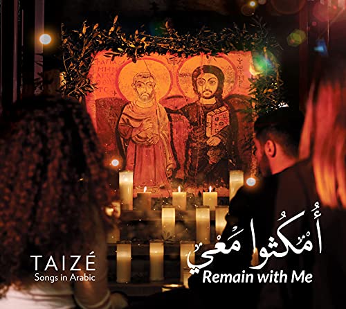CD cover with religious icons, candles, and Arabic text; "Taizé" and "Remain with Me".
