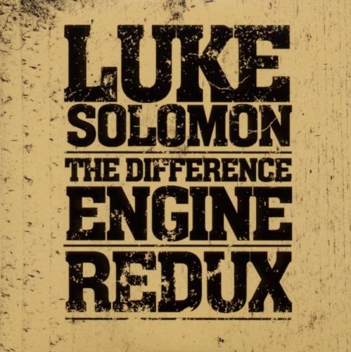Album cover for Luke Solomon’s “The Difference Engine - Redux” with distressed text.