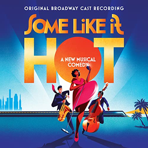 CD cover for “Some Like It Hot” musical, featuring musicians and city skyline.