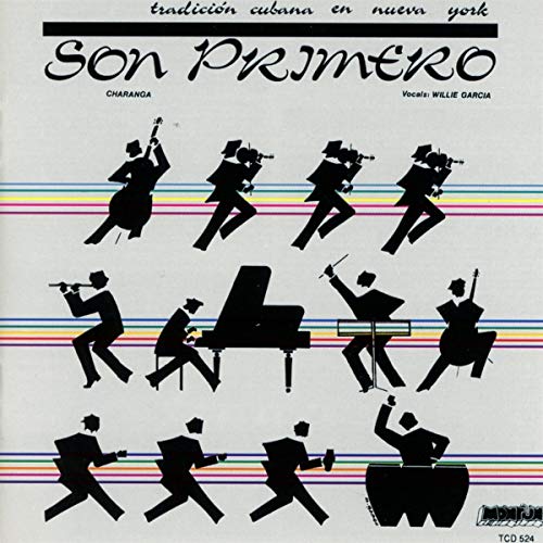 Son Primero - Son Primero - Charanga: Tradicion Cubana En Nueva York. Vocals: Willie García [CD]
