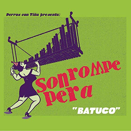 CD cover for Son Rompe Pera’s “Batuco” featuring illustrated woman and xylophone.