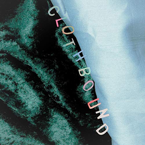 The image shows a vinyl record sleeve with a black and green textured pattern on the left and a light blue fabric texture on the right, with the word "CLOTHBOUND" written vertically along the edge in multicolored letters. Alt text: Vinyl record sleeve with "CLOTHBOUND" text on a black and green background.