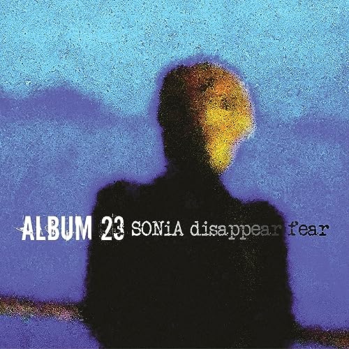 Album cover with a blurred figure and the text "SONIA disappear fear.