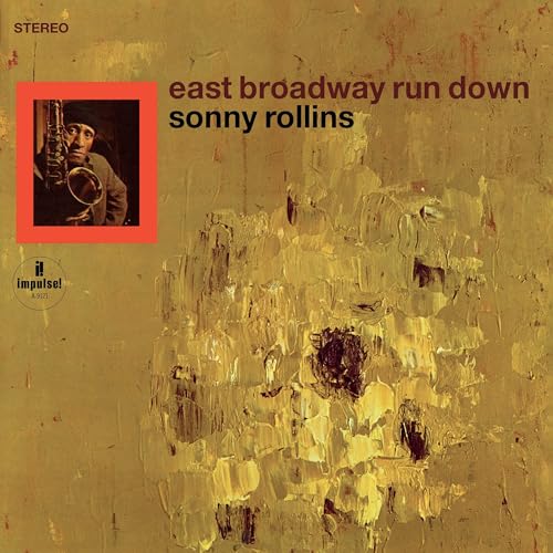 Album cover for Sonny Rollins’ “East Broadway Run Down” with textured gold background.
