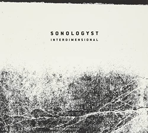 CD cover for Sonologyst’s “Interdimensional” with textured, distressed design.