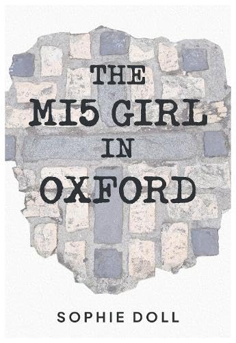 Book cover: "The MI5 Girl In Oxford" with brick wall background.