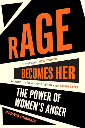 Book cover for Rage Becomes Her by Soraya Chemaly with bold orange and white text.