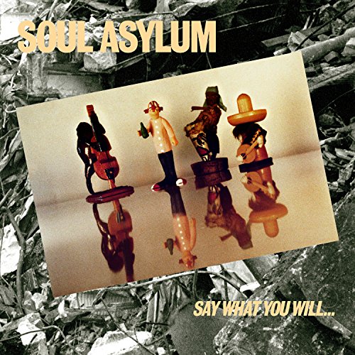 Soul Asylum album cover, "Say What You Will...", featuring toy figures.