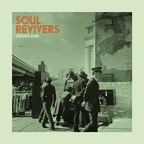Album cover: "Soul Revivers - Grove Dub" with a vintage street scene.