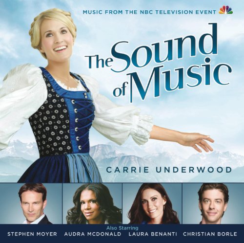 CD cover for “The Sound of Music” TV soundtrack featuring Carrie Underwood.