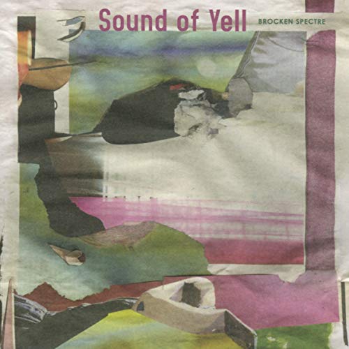 CD cover for Sound Of Yell’s “Brocken Spectre” with abstract collage art.