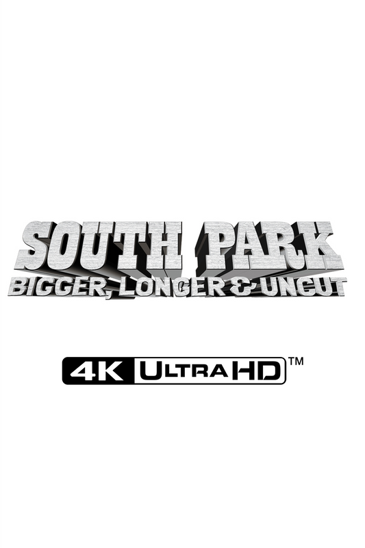 South Park: Bigger, Longer & Uncut" logo with "4K UltraHD" text.