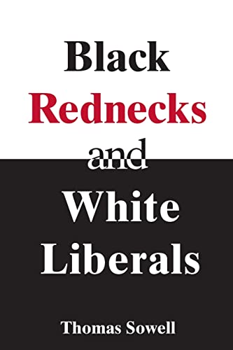 Book cover with bold text: "Black Rednecks and White Liberals" by Thomas Sowell.