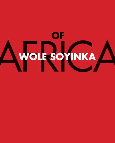 Red book cover with bold white text: "Of Africa" by Wole Soyinka.
