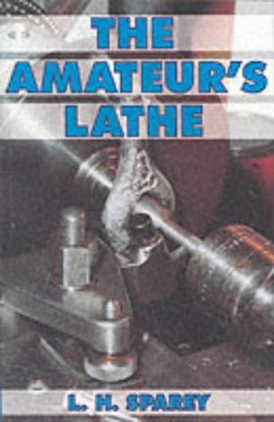 Book cover titled The Amateur's Lathe by L. H. Sparey showing a lathe.