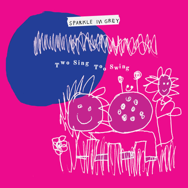 CD cover: "Sparkle In Grey - Two Sing To Swing" with childlike drawings.