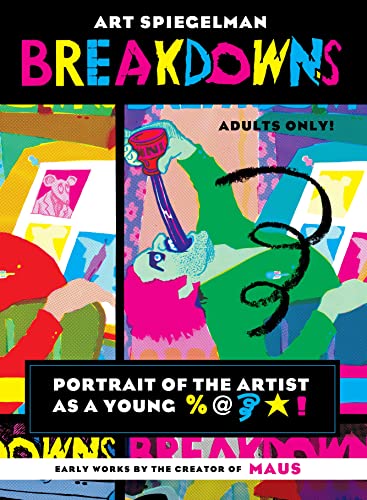 Book cover: “Breakdowns” by Art Spiegelman, colorful, fragmented imagery.
