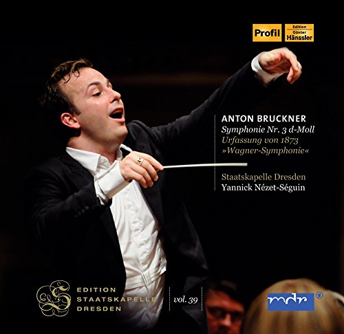 CD cover: Conductor Yannick Nézet-Séguin with orchestra text, “Bruckner Symphony 3.”