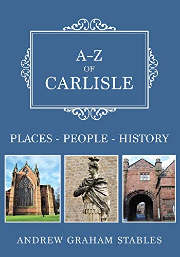 Book cover: “A-Z of Carlisle” with images of Carlisle landmarks.