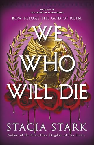 Book cover: winged lion emblem, roses, and bold title "We Who Will Die".