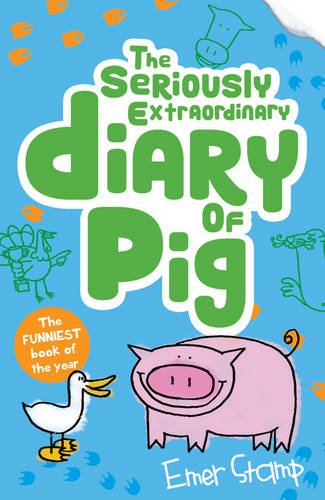 Book cover: “The Seriously Extraordinary Diary of Pig: 3” with a pig illustration.