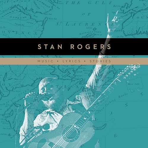Stan Rogers box set cover with map background and guitar image.