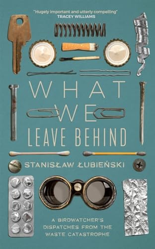 Book cover: "What We Leave Behind" with scattered small objects.