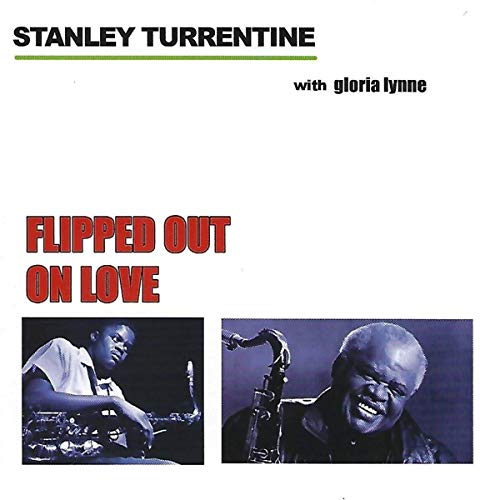 CD cover for Stanley Turrentine’s “Flipped Out on Love” featuring two musicians.