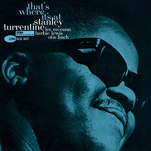 Album cover for Stanley Turrentine’s “That’s Where It’s At” with a portrait.