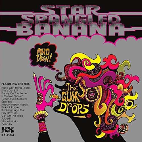 CD cover for "Star Spangled Banana - And Now!...The Gum Drops" with psychedelic art.