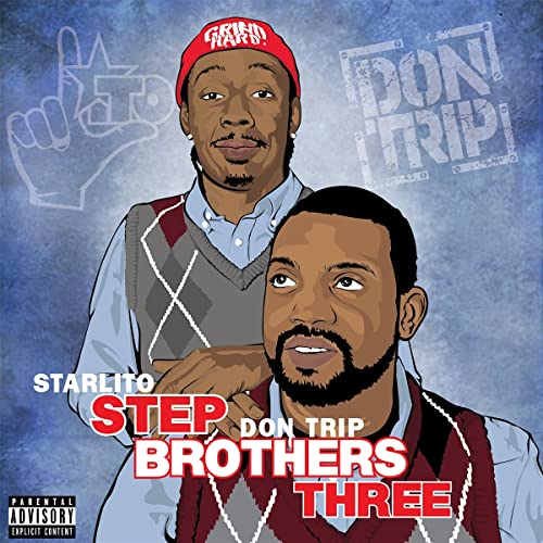 Album cover for “STEP BROTHERS THREE” featuring Starlito and Don Trip.