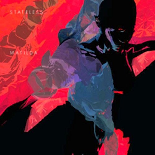 Stateless - Matilda [CD]