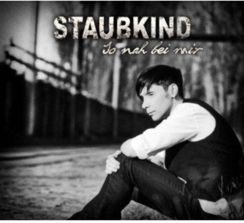 CD cover for Staubkind’s “So nah bei mir” featuring a man’s portrait.