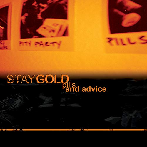 CD cover for "Stay Gold - Pills And Advice" with orange and black tones.