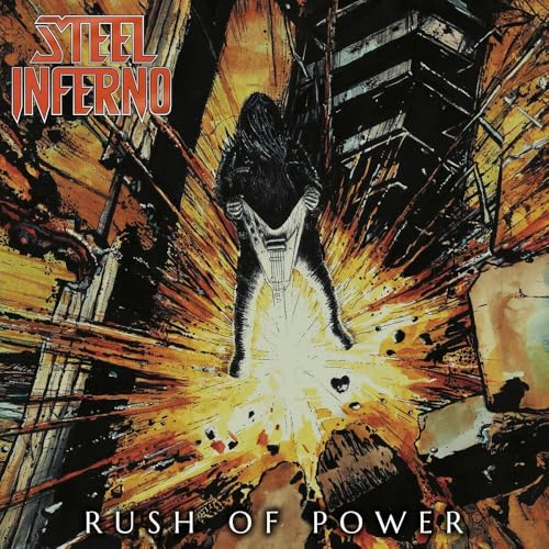 Album cover for Steel Inferno’s “Rush Of Power,” featuring a fiery, dystopian scene.