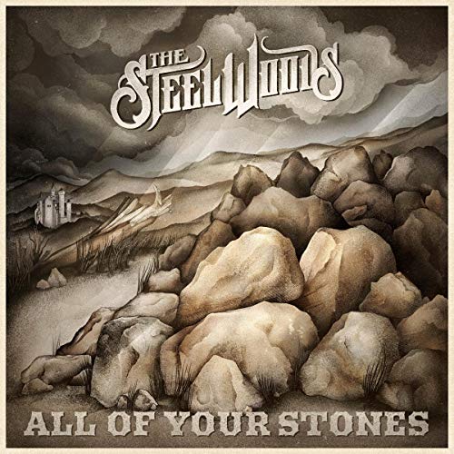 Album cover art: rocky landscape with castle, cloudy sky, and text "The Steel Woods" and "All of Your Stones".