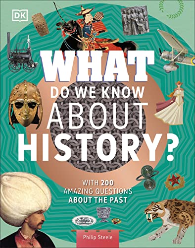 Book cover titled What Do We Know About History? featuring various historical illustrations and artifacts.