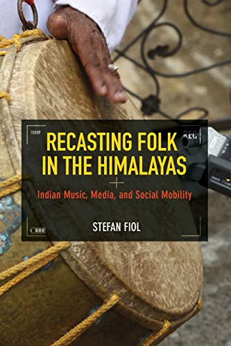 Book cover featuring a drum and a hand, titled “Recasting Folk in the Himalayas.”
