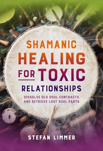 Book cover with a drum image and text: "Shamanic Healing for Toxic Relationships.