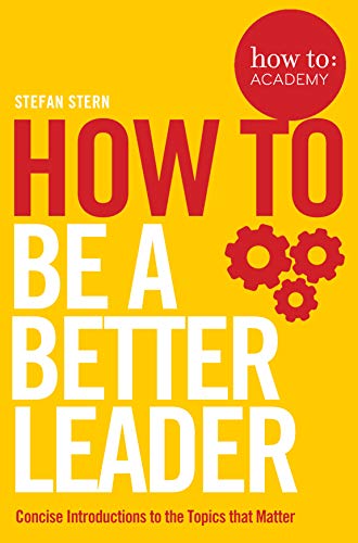 Yellow book cover with red text: "How To Be A Better Leader".