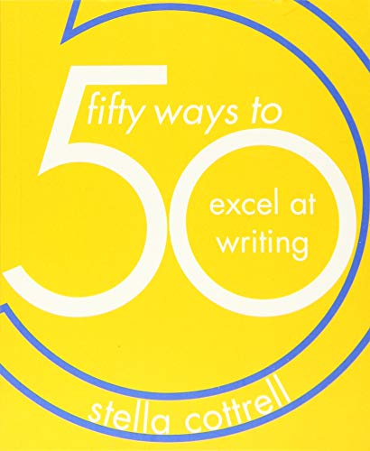 Yellow book cover with large white “50” and title “50 Ways to Excel at Writing.”