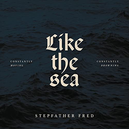 CD cover for Stepfather Fred, featuring dark blue wavy water and text.