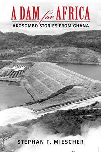 Book cover featuring a black and white photo of the Akosombo Dam in Ghana.