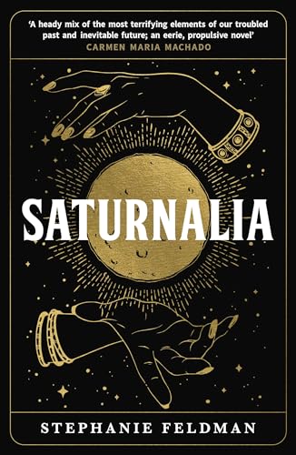 Book cover: dark background, gold hands, sun, and title “Saturnalia.”