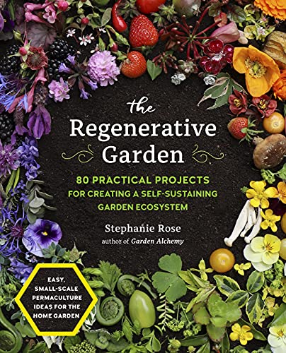 Book cover with flowers, fruits, and vegetables surrounding the title “The Regenerative Garden.”