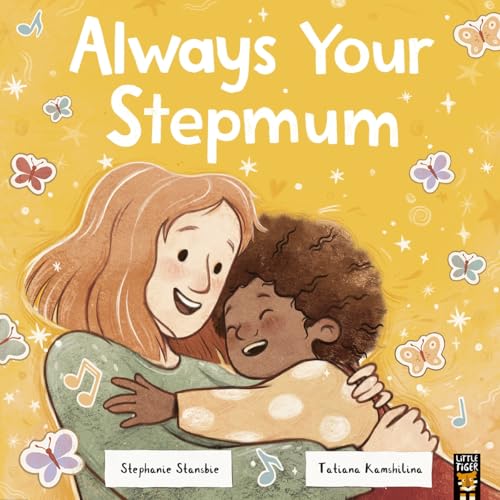 Book cover: woman and child embracing, butterflies, title "Always Your Stepmum".