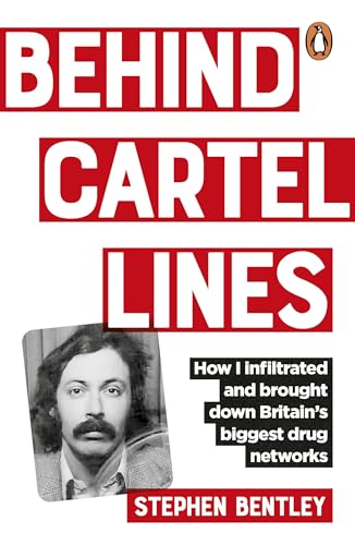 Book cover: "Behind Cartel Lines" with author Stephen Bentley and a portrait.