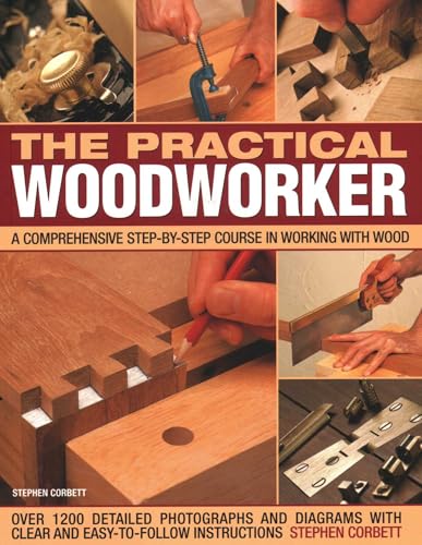 Book cover titled The Practical Woodworker featuring various close-up photos of woodworking techniques.