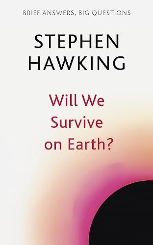 Book cover: "Will We Survive on Earth?" by Stephen Hawking, with abstract art.